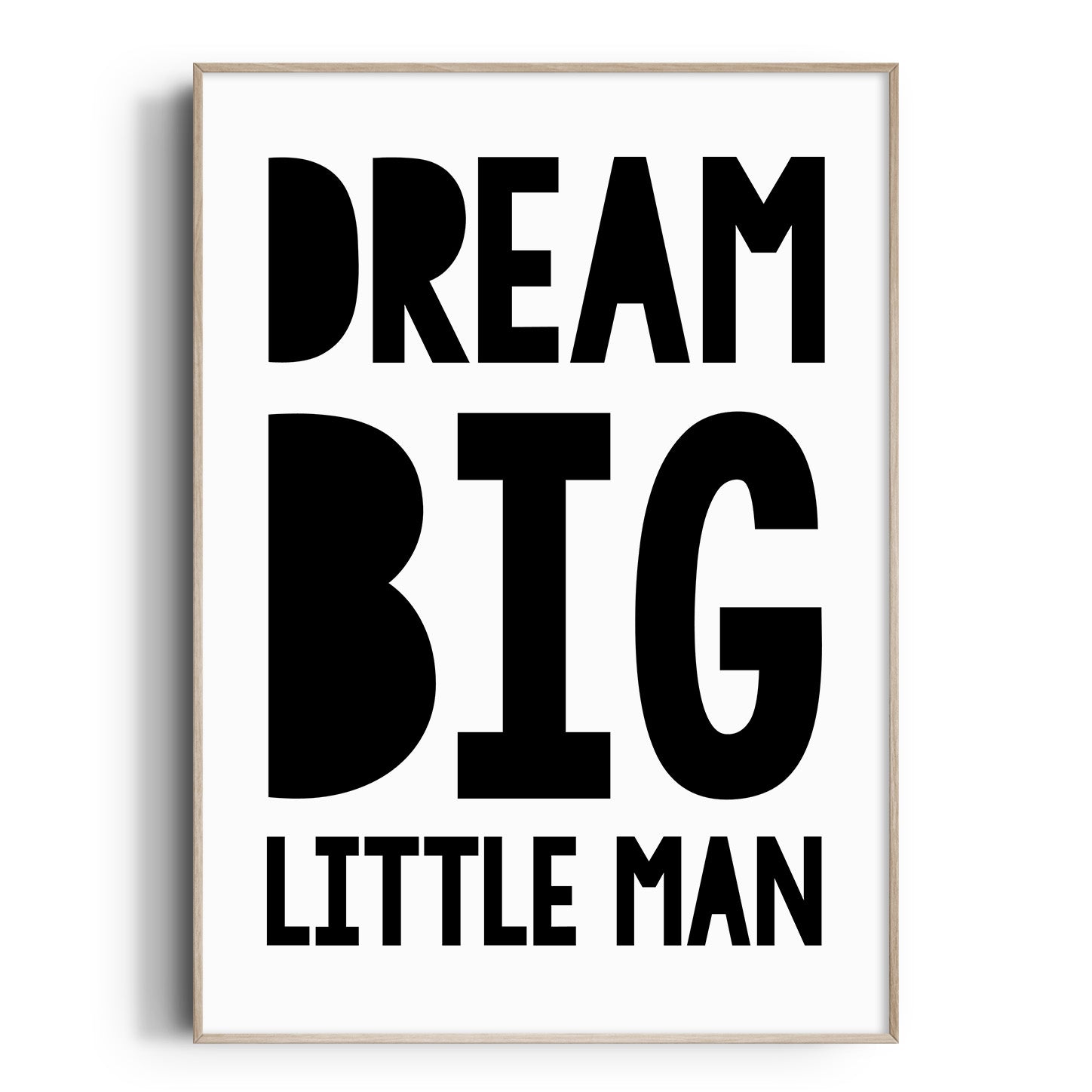 Dream Big Little Man Print