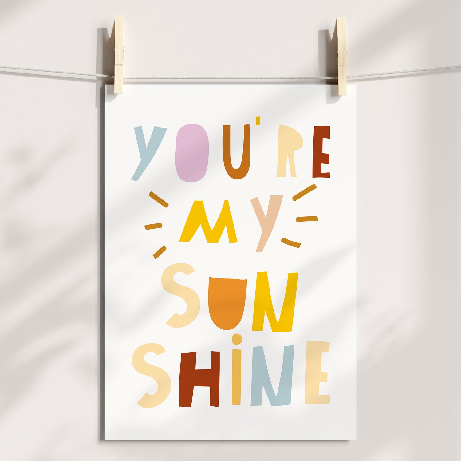You're My Sunshine Print